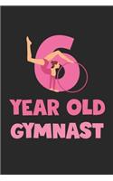 6 Year Old Gymnast Notebook - Gymnastics 6th Birthday Gift Diary - Gymnast Writing Journal