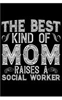 The Best Kind Of Mom Raises A Social Worker