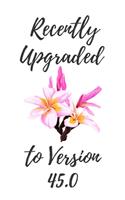 Recently Upgraded To Version 45.0: 6x9" Dot Bullet Floral Pattern Notebook/Journal 45th Birthday Gift Idea For Mom, Dad, Coworkers, Family