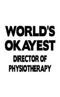 World's Okayest Director Of Physiotherapy