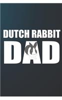 Dutch Rabbit Dad: 110 Blank Lined Paper Pages 6x9 Personalized Customized Notebook Journal Gift For Dutch Rabbit Bunny Owners and Lovers