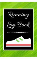 Running Log Book: My Running Diary, Runners Training Log, Running Logs, Track Distance, Time, Speed, Weather, Calories Christmas books Gift