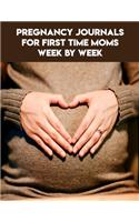 Pregnancy Journals For First Time Moms Week By Week: Pregnancy Planner and Organizer, Diary, notebook Mother and Child. 8.5x11 - 50 Pages