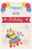 Happy 60th Birthday: 60th Birthday Gift / Journal / Notebook / Diary / Unique Greeting & Birthday Card Alternative