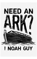 Need an Ark I Noah Guy