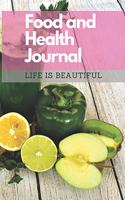 Food and Health Journal/Food Diary/Fitness Journal Notebook (Life is Beautiful)