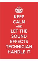 Keep Calm and Let the Sound Effects Technician Handle It