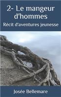 2-Le mangeur d'hommes