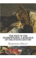 The Nest of the Sparrowhawk: A Romance of the XVIIth Century
