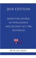Inspector-General of Intelligence and Security Act 1986 (Australia) (2018 Edition)