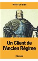 Un Client de l'Ancien Régime