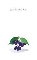 Jambolan Plum Notes