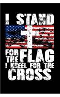 I Stand for the Flag I Kneel for the Cross