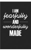 I Am Fearfully and Wonderfully Made: A 6x9 Inch Matte Softcover Journal Notebook with 120 Blank Lined Pages and an Uplifting Bible Verse Cover Slogan