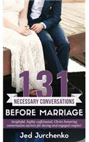131 Necessary Conversations Before Marriage