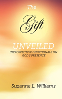 Gift, Unveiled