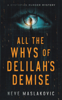 All the Whys of Delilah's Demise