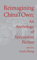 Reimagining Chinatown