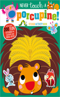 Never Touch a Porcupine Sticker Activity Book