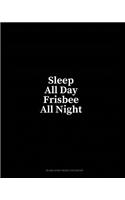 Sleep All Day Frisbee All Night: Blank Sheet Music for Guitar