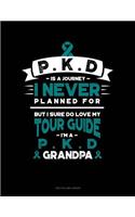 Pkd Is a Journey I Never Planned For, But I Sure Do Love My Tour Guide, I'm a Pkd Grandpa