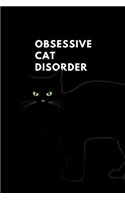 Obsessive Cat Disorder: Funny Lined Notebook to Write In, Feline Lover Gift