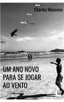 Um ano novo para se jogar ao vento