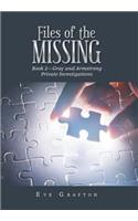 Files of the Missing: Book 2-Gray and Armstrong Private Investigations