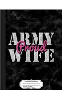 Proud Army Wife Composition Notebook: College Ruled 93/4 X 71/2 100 Sheets 200 Pages for Writing