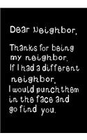Dear Neighbor, Thanks for Being My Neighbor