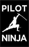 Pilot Ninja: Blank Lined Office Humor Themed Journal and Notebook to Write In: With a Practical and Versatile Wide Rule Interior