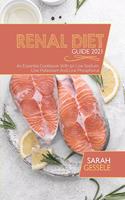 Renal Diet Guide 2021: An Essential Cookbook With 50 Low Sodium, Low Potassium And Low Phosphorus