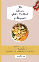 The Ultimate Alkaline Cookbook for Beginners