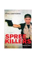 Spree Killers: The Stories of History's Most Dangerous Killers