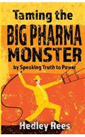 Taming The Big Pharma Monster