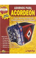 Adornos Para Acordeon: Toca Adornos Como Un Profesional En Corto Tiempo! (Spanish Language Edition), Book & DVD