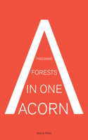 A Thousand Forests in One Acorn