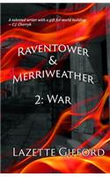 Raventower & Merriweather 2