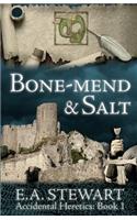 Bone-mend and Salt