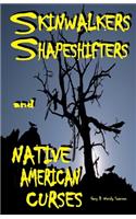 Skinwalkers Shapeshifters and Native American Curses