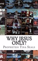 Why Jesus Only?