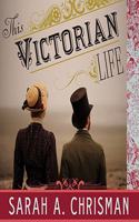 This Victorian Life