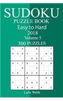 300 Easy to Hard Sudoku Puzzle Book 2018