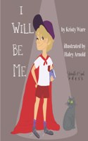 I Will Be Me