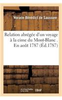 Relation Abrégée d'Un Voyage À La Cime Du Mont-Blanc . En Aout 1787. Par H.-B. de Saussure