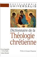 Dictionnaire de La Theologie Chretienne: (French)