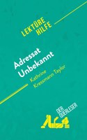 Adressat Unbekannt von Kathrine Kressmann Taylor (Lekturehilfe)