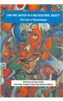 Law and Justice in a Multicultural Society. The Case of Mozambique