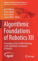 Algorithmic Foundations of Robotics XII: Proceedings of the Twelfth Workshop on the Algorithmic Foundations of Robotics