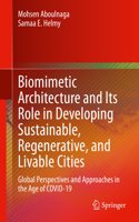 Biomimetic Architecture and Its Role in Developing Sustainable, Regenerative, and Livable Cities